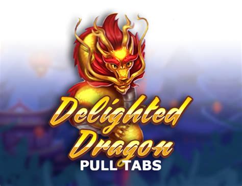 Delighted Dragon Pull Tabs Slot - Play Online
